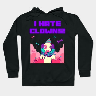 I HATE CLOWNS Hoodie